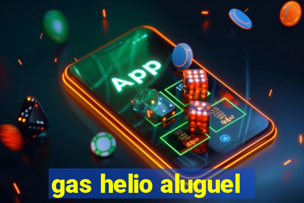 gas helio aluguel